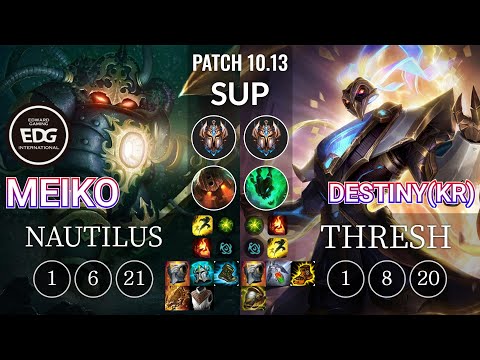 EDG Meiko Nautilus vs Progamer Destiny(KR) Thresh Sup - KR Patch 10.13