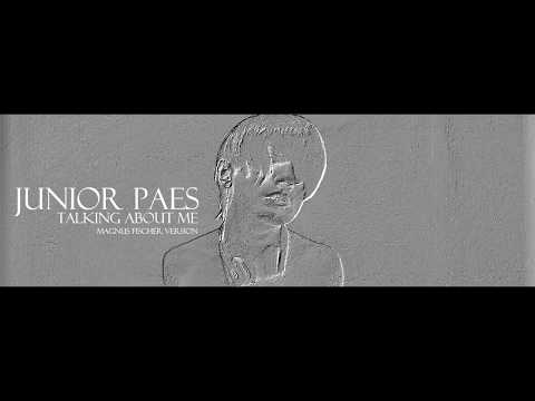 Fischer ft Junior Paes - Talking About Me OFFICIAL VERSION