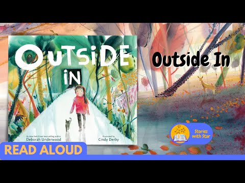 Read Aloud: Outside In by Deborah Underwood | Stories with Star