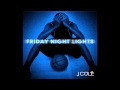 J. Cole - Love Me Not | Friday Night Lights