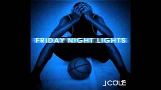 J. Cole - Love Me Not | Friday Night Lights