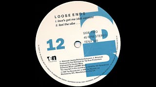 Loose Ends - Feel The Vibe