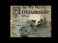 Billy Murray In My Merry Oldsmobile 1905