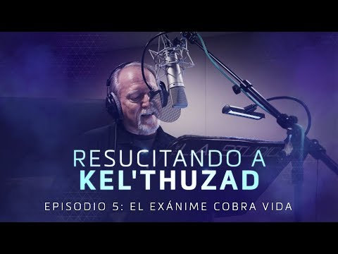 Resucitando a Kel'Thuzad - Episodio 5 (subtítulos ES)