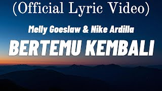Download lagu Melly Goeslaw & Nike Ardilla - Bertemu Kembali ( LIRIK ) mp3 Download lagu Melly Goeslaw & Nike Ardilla - Bertemu Kembali ( LIRIK ) mp3