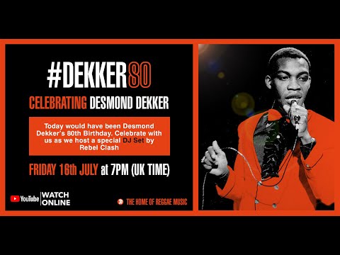 Happy Birthday Desmond Dekker - Rebel Clash Celebratory DJ  Set