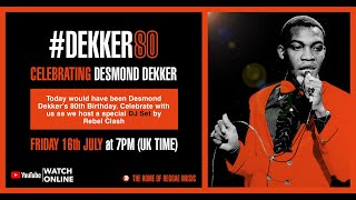 Happy Birthday Desmond Dekker - Rebel Clash Celebratory DJ  Set