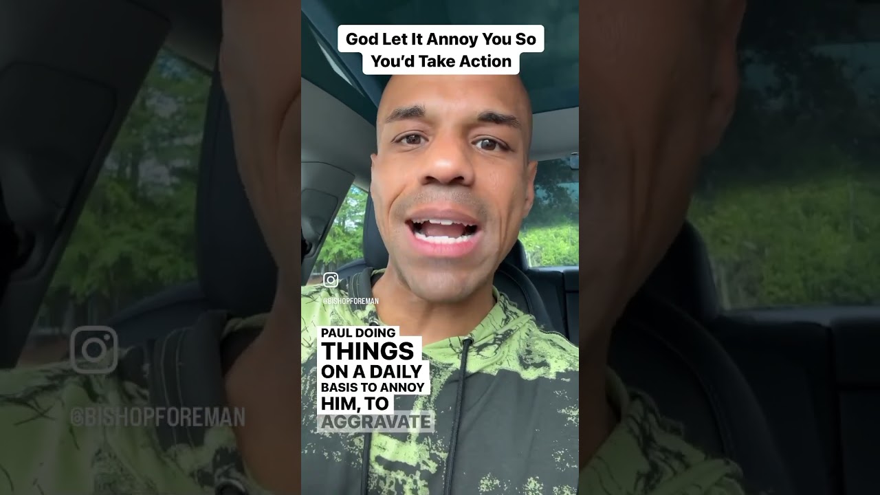 ▶️ God Let It Annoy You So You’d Take Action