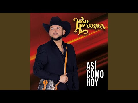 Ya La Perdí - Toño Lizárraga