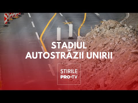 În ce stadiu se află Autostrada Unirii, care va tăia Carpații și va uni Moldova cu Transilvania