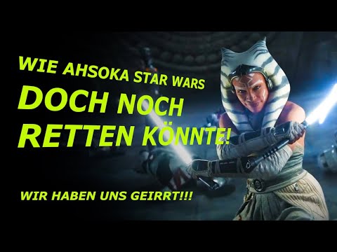 Wie Ahsoka Star Wars doch noch retten könnte - ein Fazit / Review