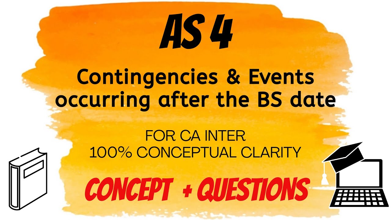 AS 4 in ENGLISH - Contingencies and Events Occurring After the Balance Sheet Date - CA Inter/IPCC