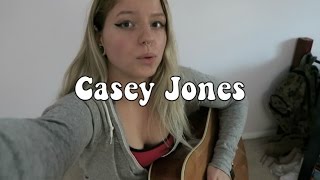 Casey Jones - Grateful Dead