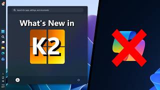 Windows K2 – Microsoft is FIXING Windows