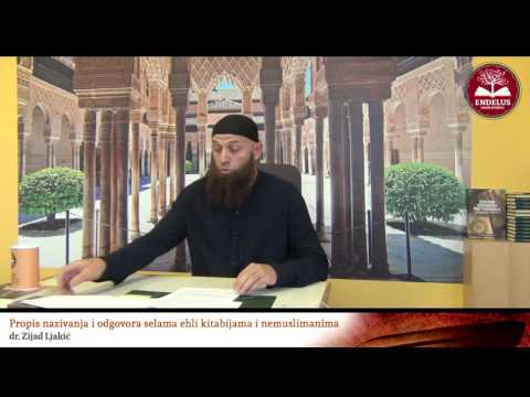 Propis nazivanja i odgovora selama ehli kitabijama i nemuslimanima - dr. Zijad Ljakić