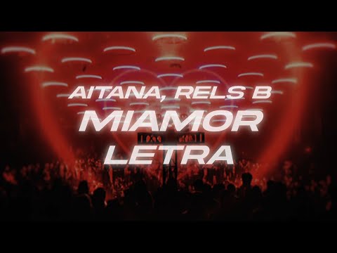Aitana, Rels B - miamor 💖 (Letra)