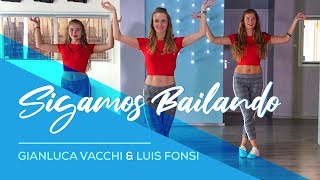Sigamos Bailando - Gianluca Vacchi &amp; Luis Fonsi - Easy Fitness Dance Video - Choreography