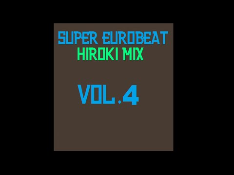 Super Eurobeat Hiroki Mix Vol.4