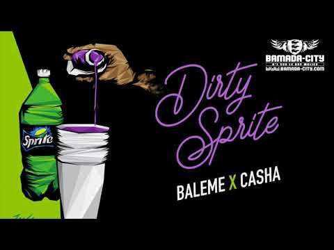BALEME X CASHA - DIRTY SPRITE