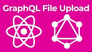 GraphQL File Upload (with React & Apollo)