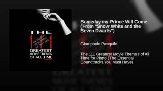 Someday my Prince Will Come (From "Snow White and the Seven Dwarfs")