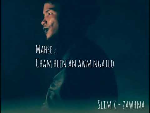 Slim x - zawhna? ( mizo hla thar 2020)