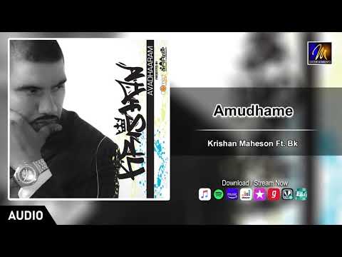 Amudhame | Krishan Maheson  Ft. BK