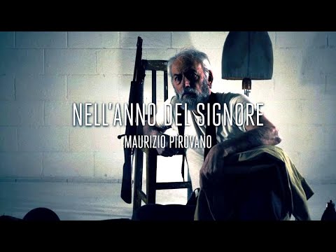 MAURIZIO PIROVANO - Nell'Anno del Signore (Official Video)
