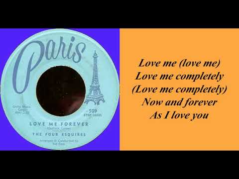 Love Me Forever - The Four Esquires (1957) / Lyrics
