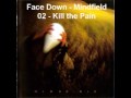 Face Down - Kill the Pain 