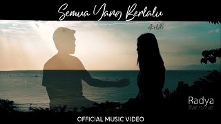 Radya Rachmat - Semua Yang Berlalu #ikhlas (Official Music Video)