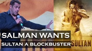 Salman Khan: I Want Sultan To Be The Biggest Hit