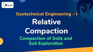 Relative Compaction - Compaction of Soils and Soil Exploration - Geotechnical Engineering 1