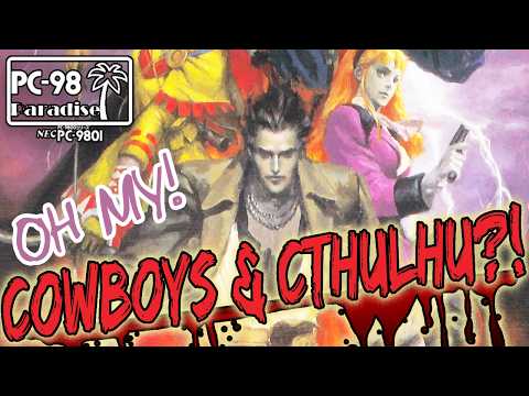 Cowboys & Cthulhu, OH MY! "Libros de Chilam Balam": A JRPG inspired by HP Lovecraft (PC-98 Paradise)