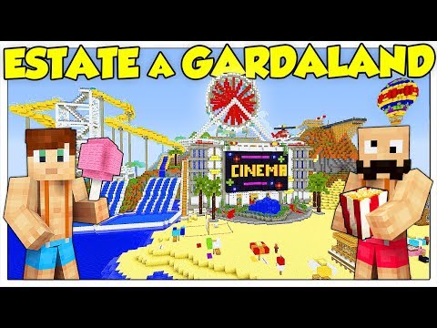 ANDIAMO IN VACANZA A GARDALAND! - Minecraft ITA