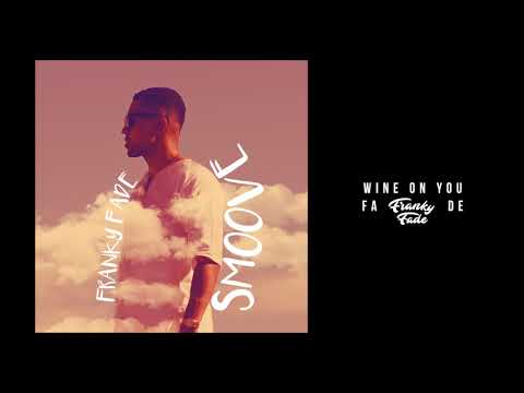 Franky Fade - Wine On You (Official Audio)
