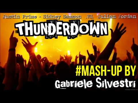 ThunderDown - Justin Prime & Sidney Samson VS Julian Jordan [Mash-Up]