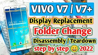 Vivo V7 LCD Display With Touch Screen Combo Replacement | ViVO V7/V7 Plus Folder Change+Disassembly