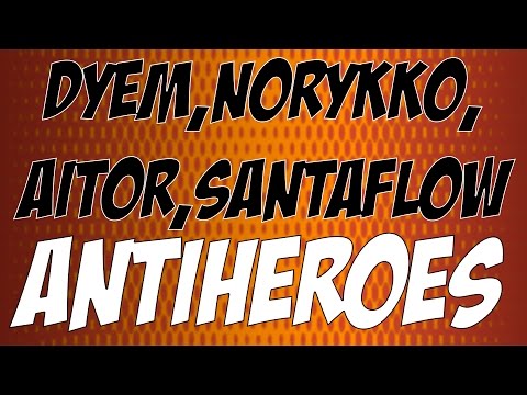 Santaflow , Norykko , Aitor , Dyem - Antihéroes ( #MagnosTeam )