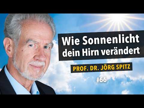 Wie Sonnenlicht (Vitamin D) dein Hirn verändert | Gesund durch den Winter mit Prof. Dr. Jörg Spitz