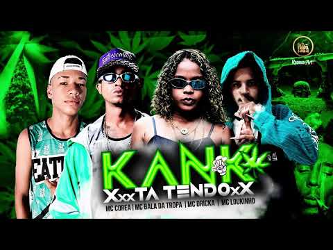 MC LOUKINHO, MC BALA DA TROPA, MC COREA, MC DRICKA - KANK TA TENDO (FLAVINHO PANCADÃO)(BREGA FUNK)
