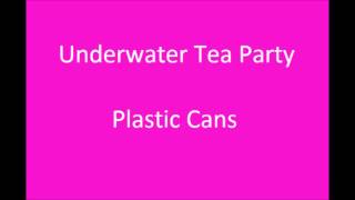 Underwater Tea Party - Plastic Cans