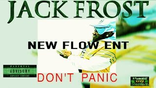 Jack Frost - (SCHOOLBOY Q) STUDIO REMIX/DON&#39;T PANIC