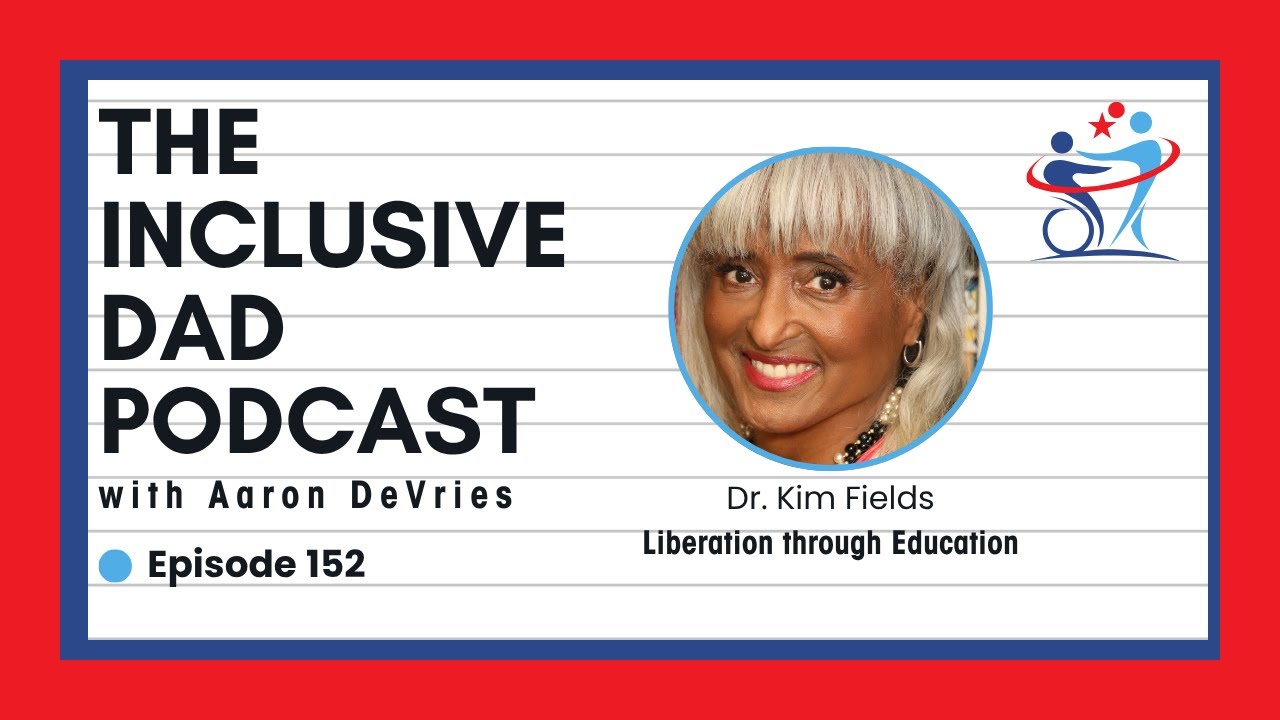 152 - Holding Space, Not Pity: A Conversation on Dignity and Disability with Dr. Kim Fields