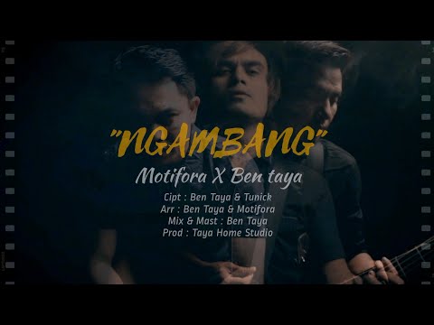 MOTIFORA X BEN TAYA - NGAMBANG (OFFICIAL CHORD)