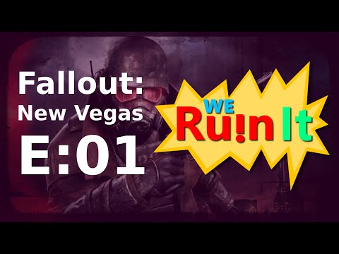 Fist Full Of Shovels! - We Ruin It - Let's Play - Fallout: New Vegas (Episode 01)