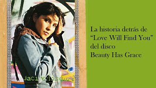 Jaci Velasquez - Historia detrás de Love Will Find You