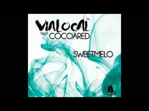Vialocal featuring Cocoared - Sweetmelo
