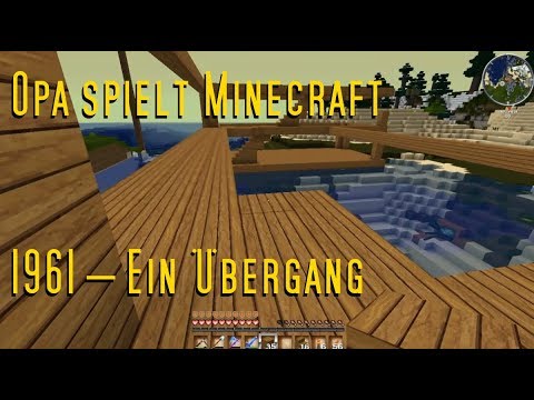 Opa spielt Minecraft 1961 – Ein Übergang
