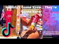 Nobody S Gonna Know They Re Gonna Know Original TikTok
